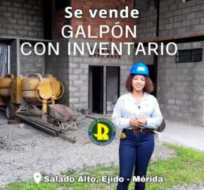 EN VENTA GALPON CON INVENTARIO EN EL SALADO ALTO EJIDO – MÉRIDA -VE
